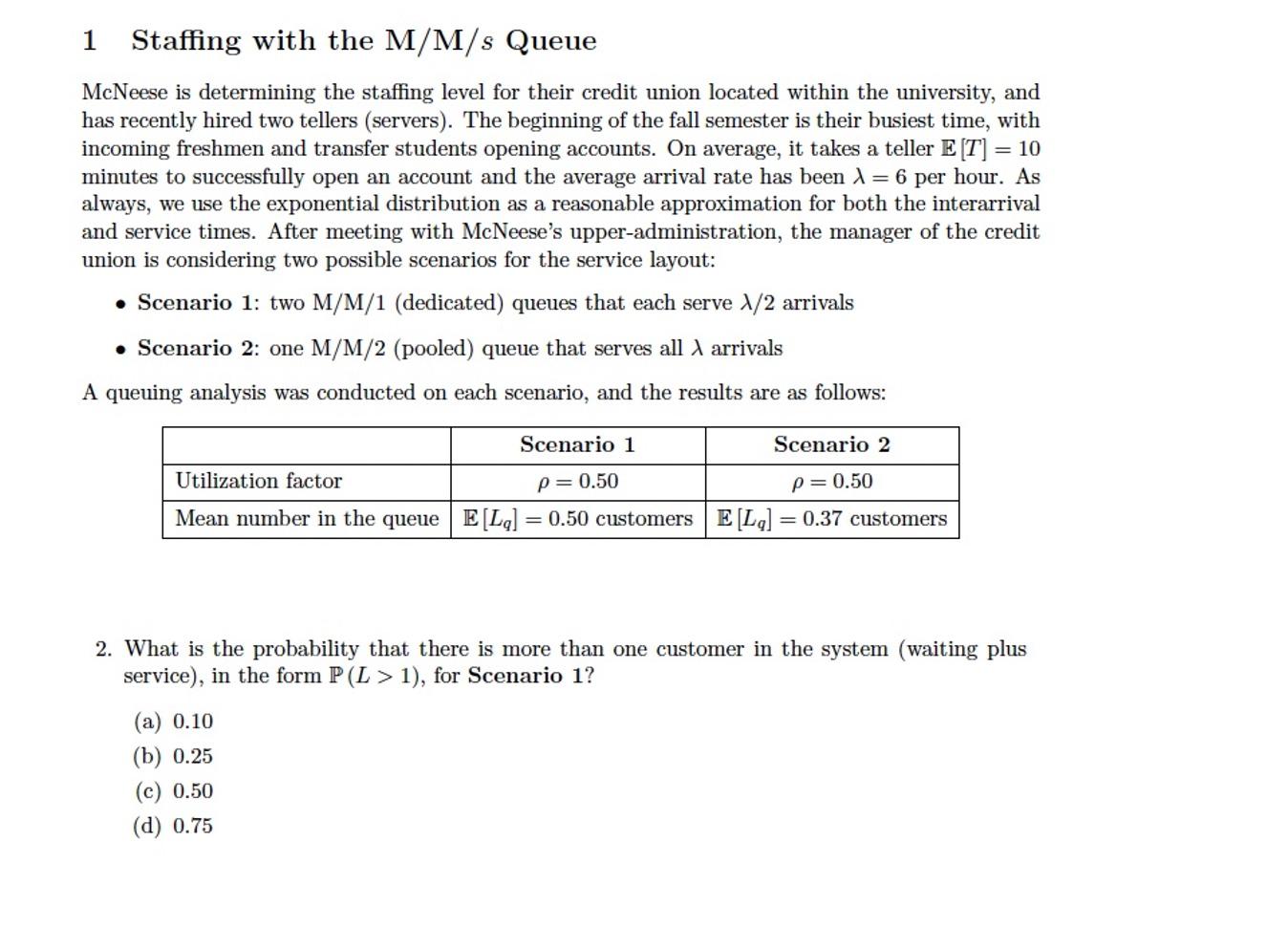 a 1 Staffing with the M/M/s Queue McNeese is