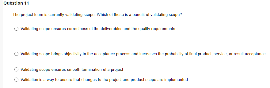 Question 11 The project team is currently