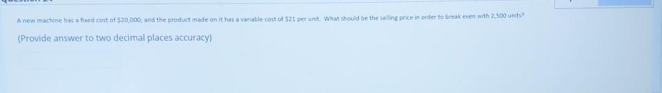 A new machine has a twed cost of $20,000, and the