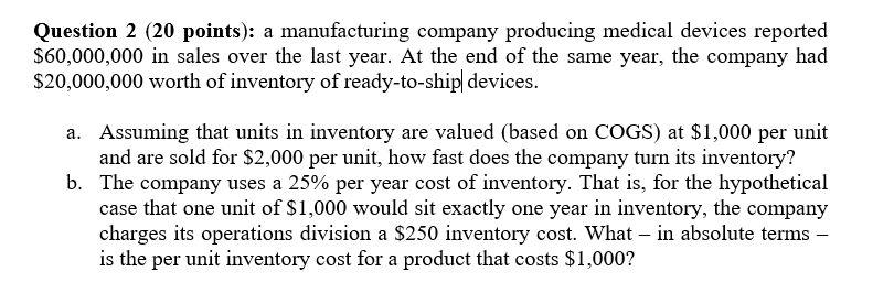 Question 2 (20 points): a manufacturing company