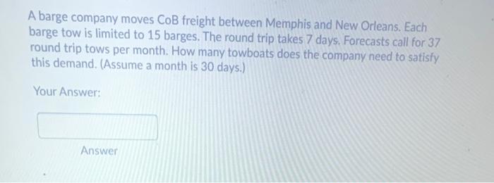 A barge company moves CoB freight between Memphis