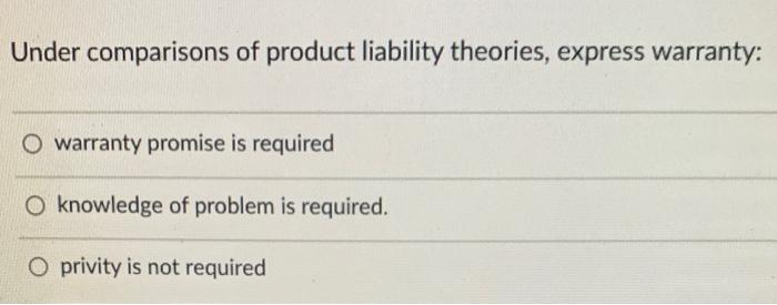 Under comparisons of product liability theories,