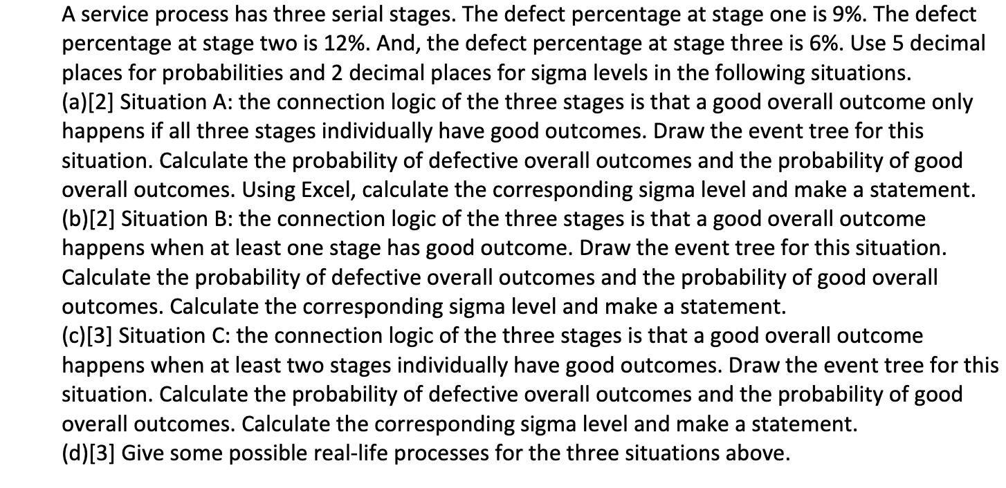 A service process has three serial stages. The