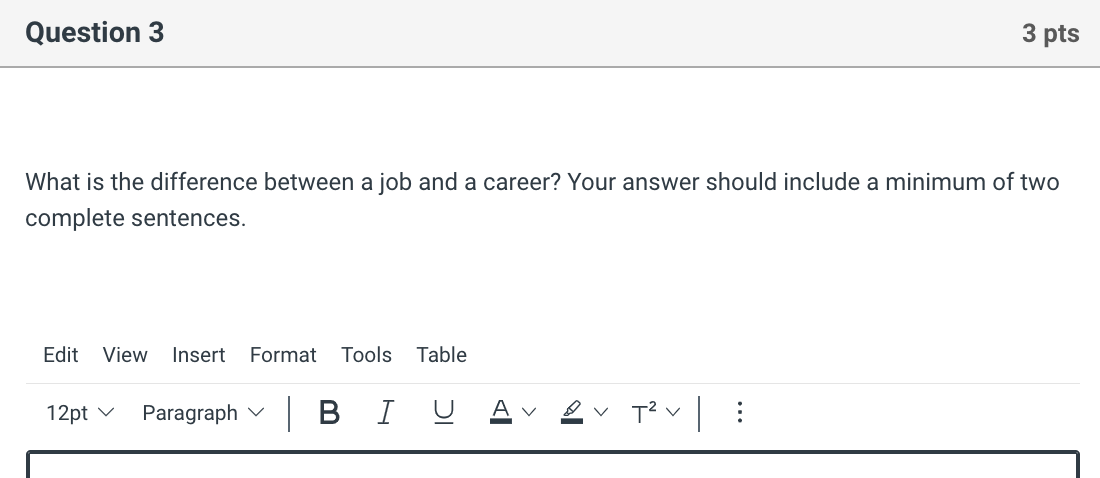 Question 3 3 pts What is the difference between a