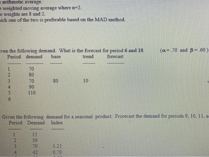 arithmetic average. e weighted moving average