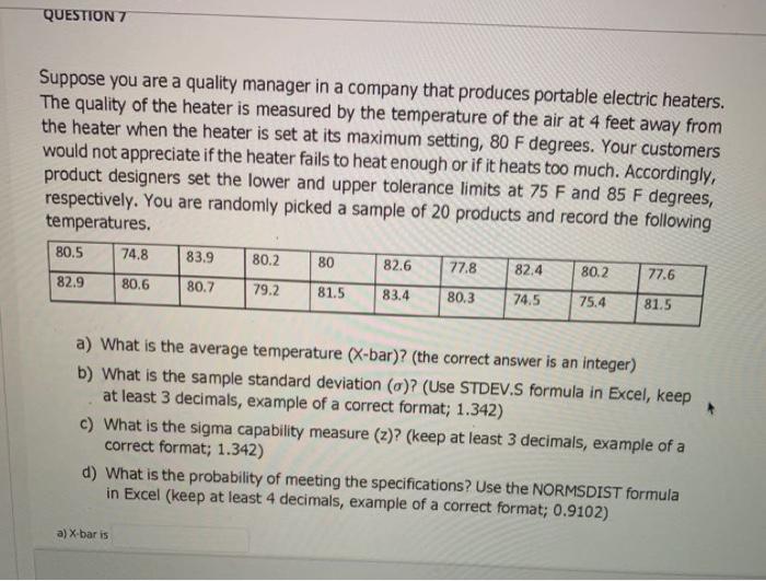these two are one question QUESTION 7 Suppose you