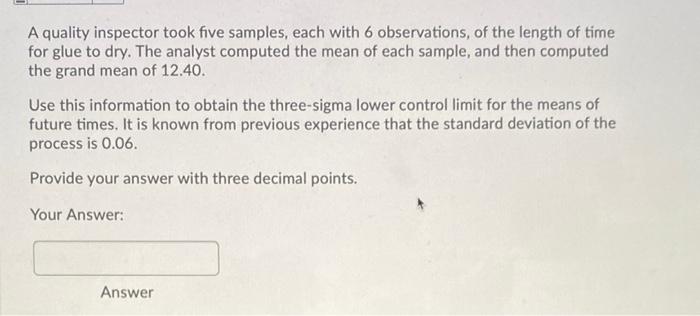 A quality inspector took five samples, each with