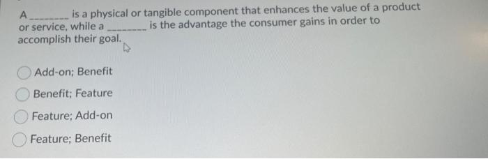 -... is a physical or tangible component that