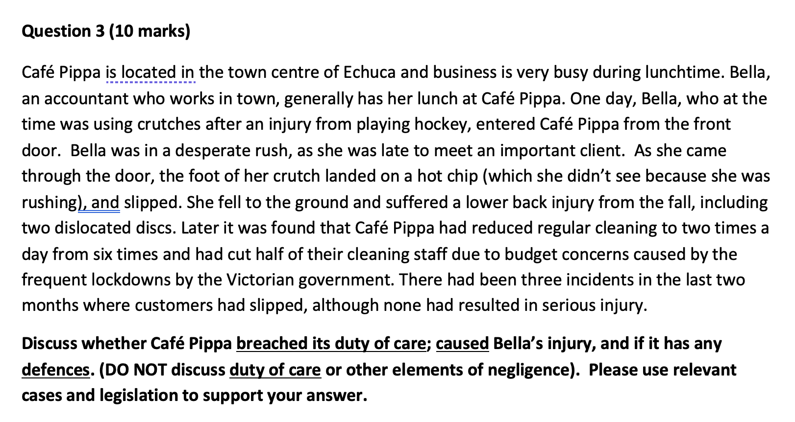 Question 3 (10 marks) Caf Pippa is located in the