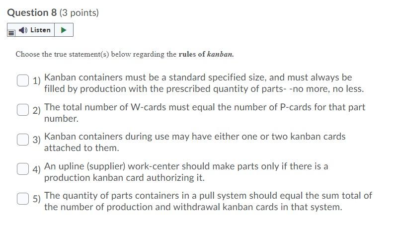 Question 8 (3 points) Listen Choose the true