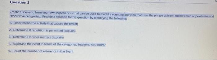 Question 3 Create a scenario from your own