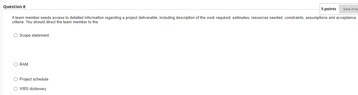 Question 8 5 points Save Ansv A team member needs