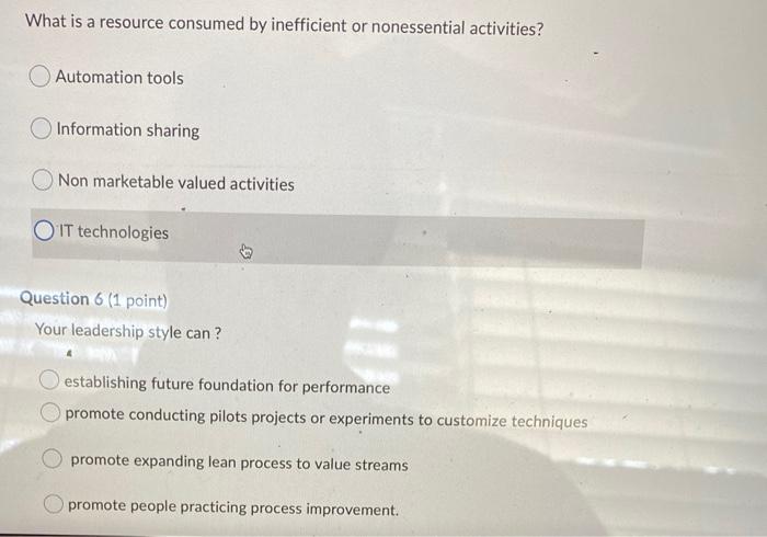 What is a resource consumed by inefficient or