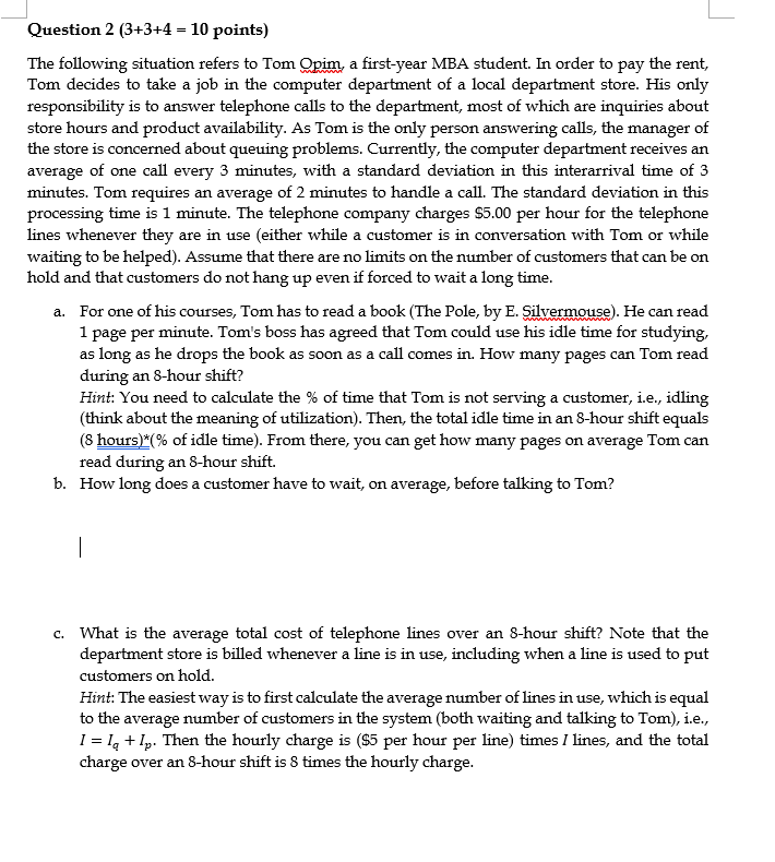 Question 2 (3+3+4 = 10 points) The following