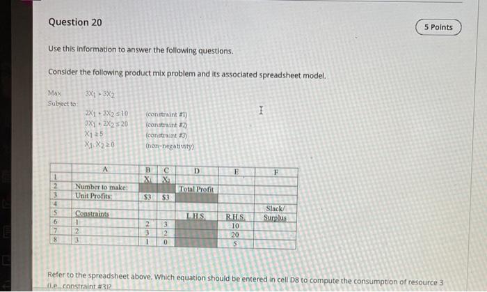 please help Question 20 5 Points Use this