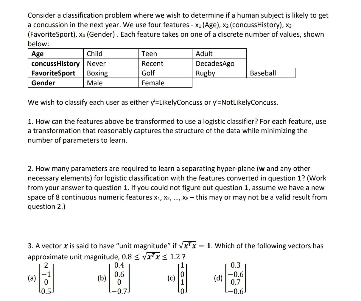 Consider a classification problem where we wish