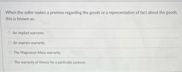 When the seller makes a promise regarding the