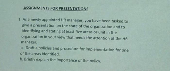 I need it ASAP ASSIGNMENTS FOR PRESENTATIONS 1.