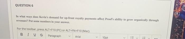 QUESTION 6 In what ways does Kevin's demand for