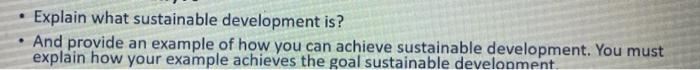 Explain what sustainable development is? And