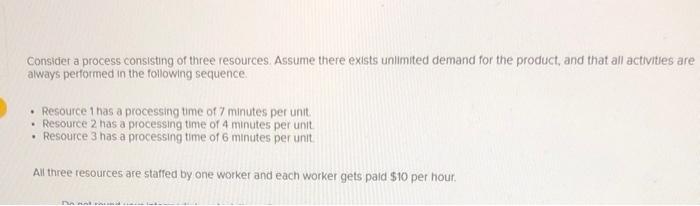 Consider a process consisting of three resources