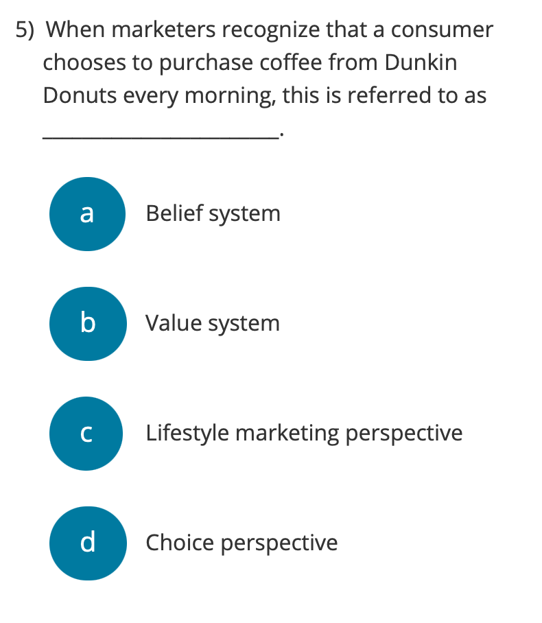 5) When marketers recognize that a consumer