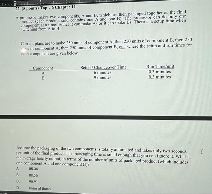 22. (6 points) Topic 6 Chapter 11 A processor