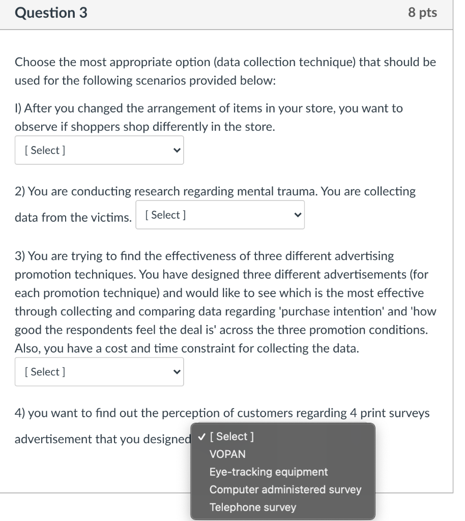 Question 3 8 pts Choose the most appropriate