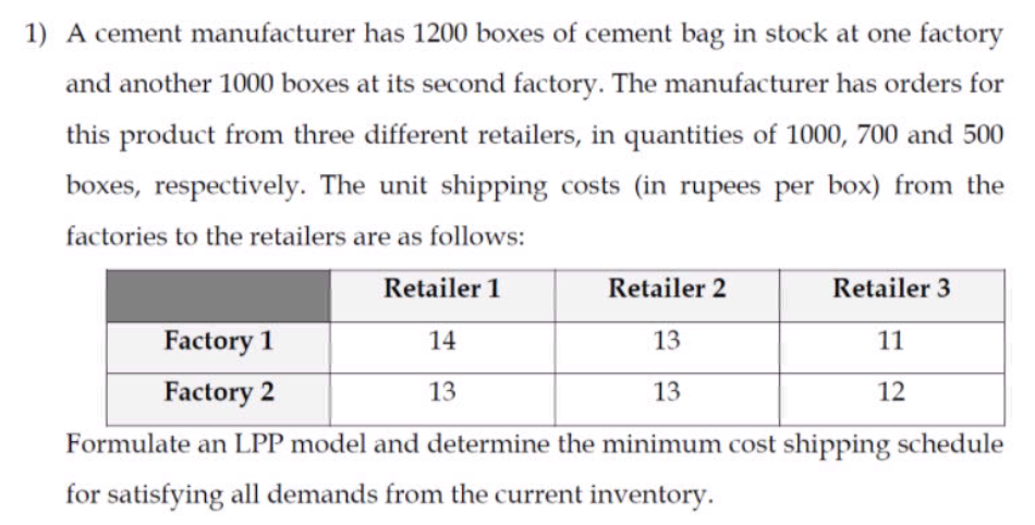 solve using lingo 1) A cement manufacturer has