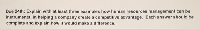 Due 24th: Explain with at least three examples