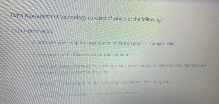 Data Management technology consists of which of