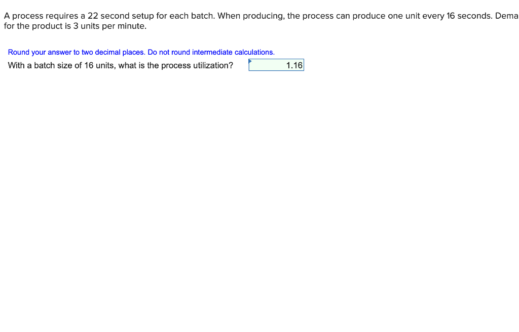 A process requires a 22 second setup for each