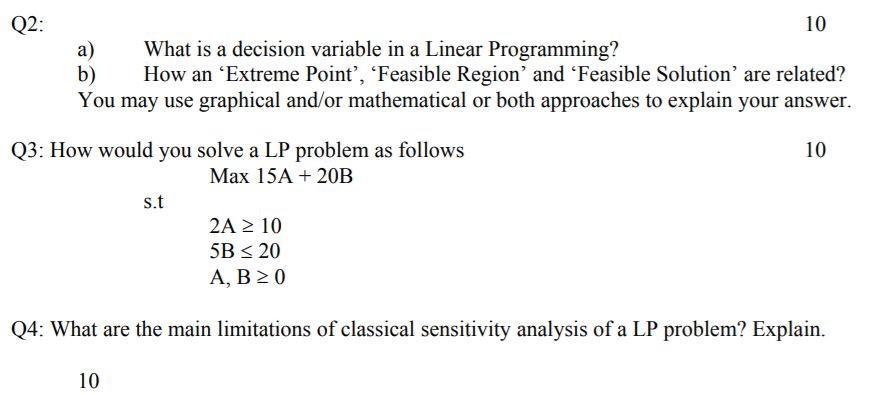 Q2: 10 a) What is a decision variable in a Linear