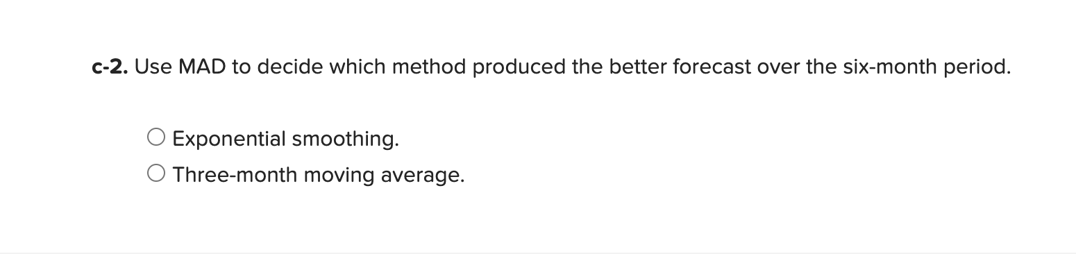 C-2. Use MAD to decide which method produced the