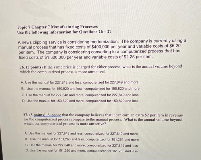 Topic 7 Chapter 7 Manufacturing Processes Use the