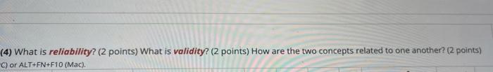 (4) What is reliability? (2 points) What is
