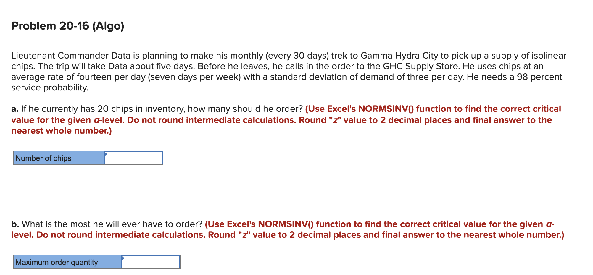 Problem 20-16 (Algo) Lieutenant Commander Data is