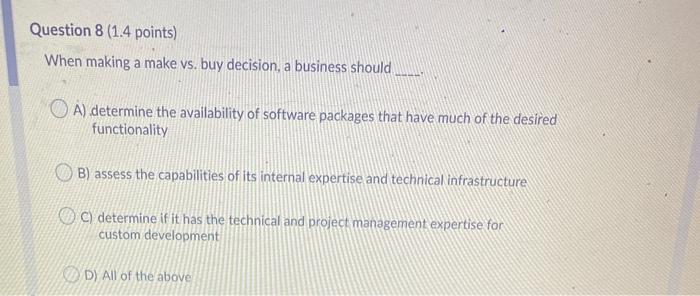 b Question 8 (1.4 points) When making a make vs.