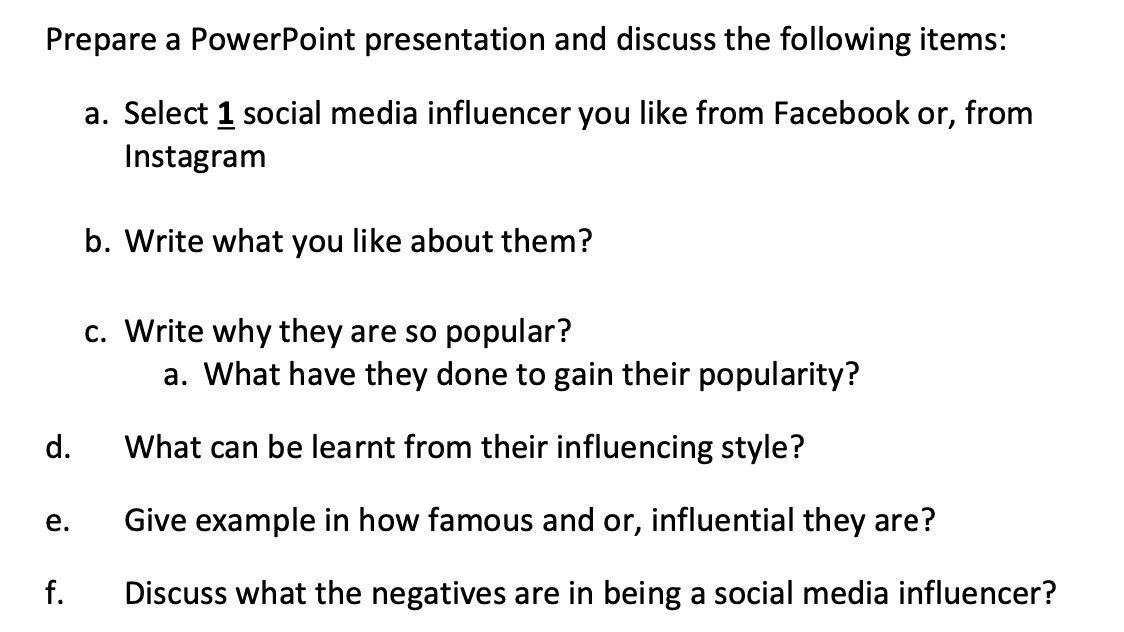 Prepare a PowerPoint presentation and discuss the