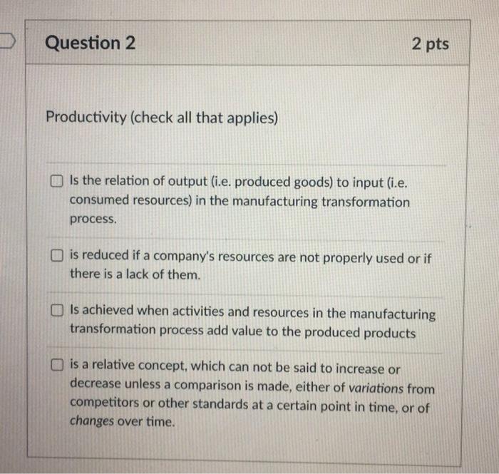 Question 2 2 pts Productivity (check all that