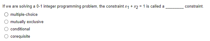 THANK YOU! constraint. If we are solving a 0-1