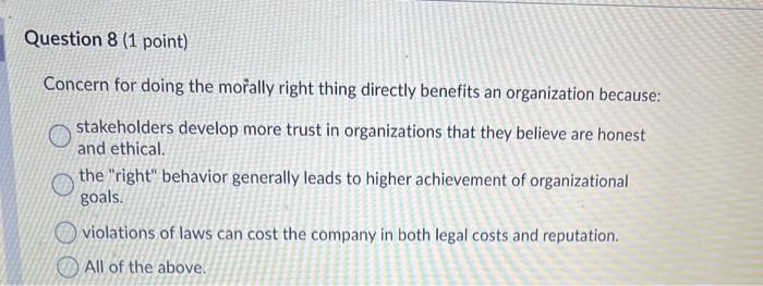 Question 8 (1 point) Concern for doing the