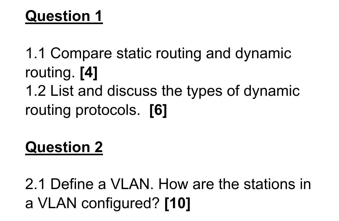Question 1 1.1 Compare static routing and dynamic