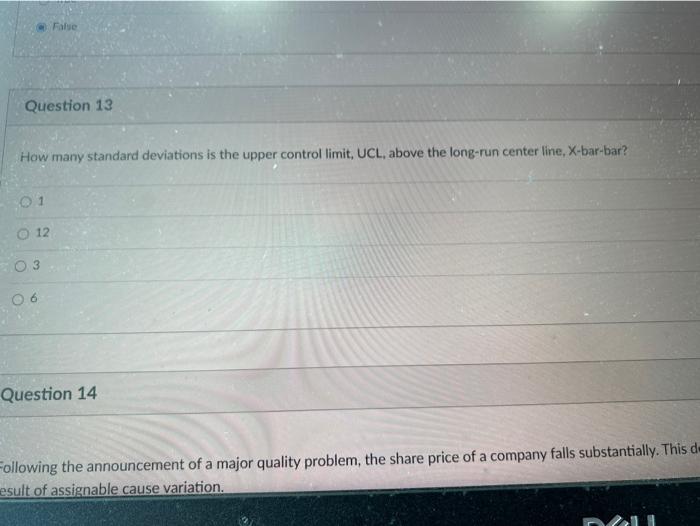 False Question 13 How many standard deviations is