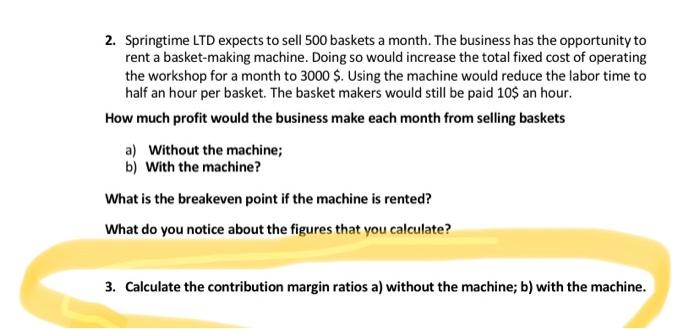 number 3 please 2. Springtime LTD expects to sell