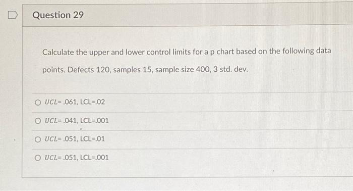 D Question 29 Calculate the upper and lower