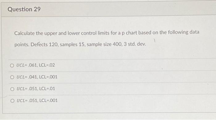 Question 29 Calculate the upper and lower control