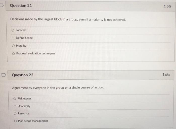 Question 21 1 pts Decisions made by the largest