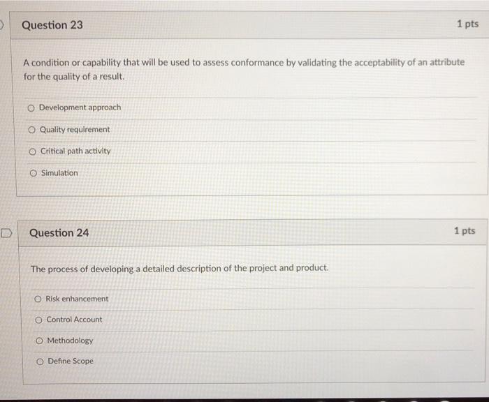 Question 21 1 pts Decisions made by the largest