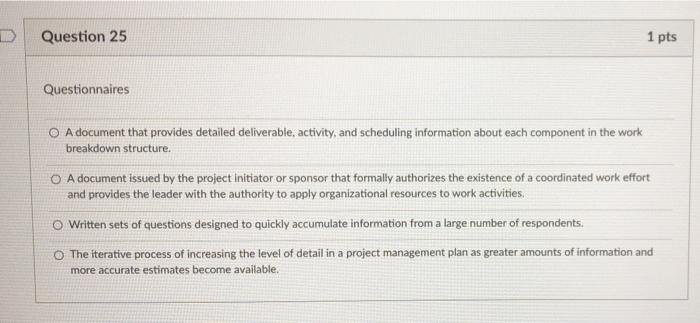 Question 21 1 pts Decisions made by the largest